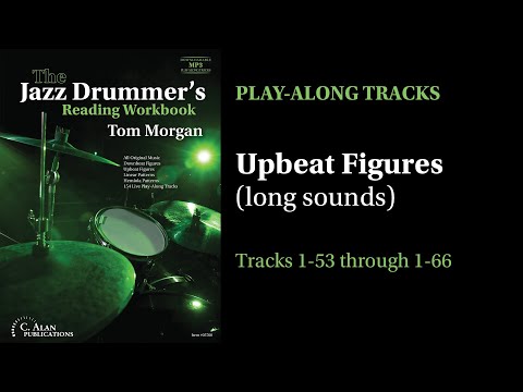 The Jazz Drummer's Reading Workbook: Upbeat Figures (Long Sounds) Play-Along