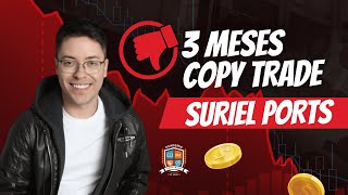 INVESTI 3 MESES NO COPY TRADE DO SURIEL PORTS E ESSE FOI MEU RESULTADO - REVIEW 2025