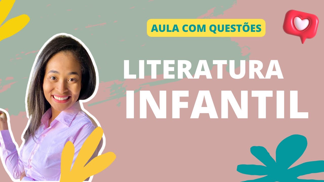 LITERATURA INFANTIL - Aula com questões