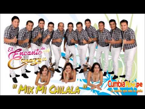 MIX MI CHILALA  PURO  'ENCANTO DE CORAZON'