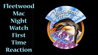 First Time Reaction Fleetwood Mac Night Watch