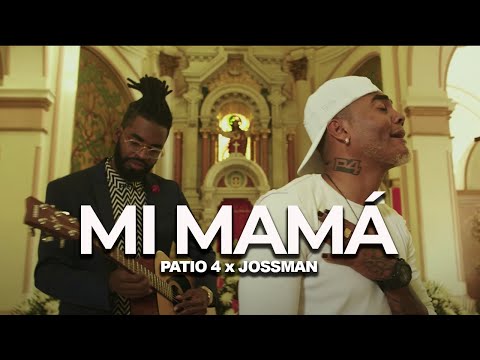 Patio 4 x Jossman  - Mi Mamá (Official Video) | Acoustic Version