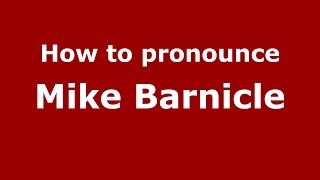 How to pronounce Mike Barnicle
