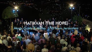 Hatikvah (The Hope) - Israel&#39;s National Anthem | Marty Goetz &amp; Misha Goetz #LIVE from #Jerusalem