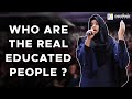 Aims & Objectives of Education | Who Are The Real Educated People? | Communication & Public Speaking