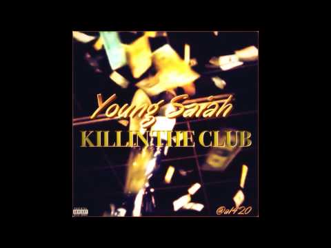 Young Saiah- Killin' The Club