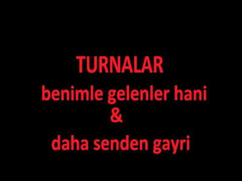 turnalar-YEŞİL BAĞIM KURUDU & DAHA SENDEN GAYRI