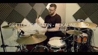 Settle For Satin - Alkaline Trio drum cover