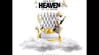 Raw Dizzy - Heaven Feat. Lil Wayne
