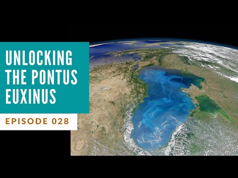 Ep. 028 - Unlocking the Pontus Euxinus
