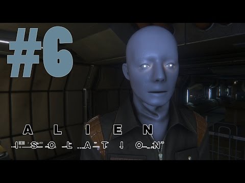 Alien: Isolation - Gameplay Walkthrough Part 6 - Creepy Synthetycs  [PS4]