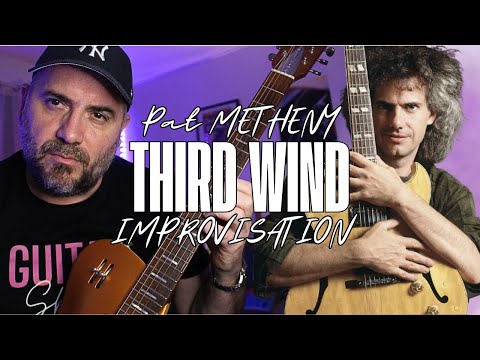 "THIRD WIND" (Pat Metheny) Mon improvisation sur cette grille magique !