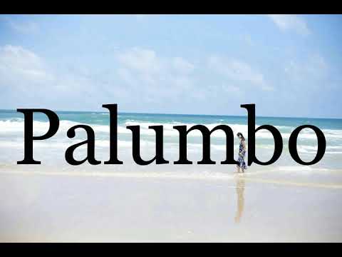 How To Pronounce Palumbo🌈🌈🌈🌈🌈🌈Pronunciation Of Palumbo