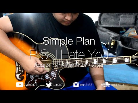 Simple Plan - P.S. I Hate You Acoustic/Instrumental Cover