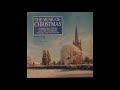 John Rutter et al.: The Music of Christmas, Carols for chorus & orchestra (orig on Word LP WST 9624)