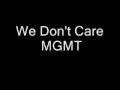 MGMT - We Don't Care (High Quality) 