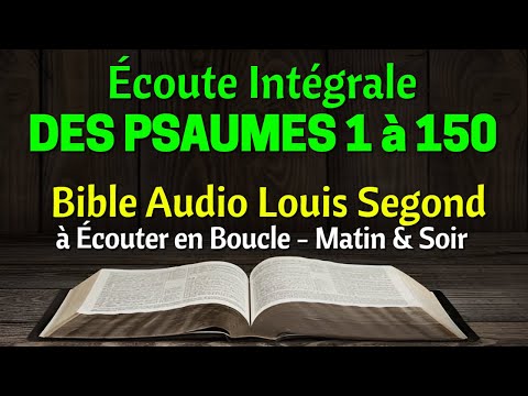 PSAUMES 1-150 : Lecture Apaisante des Psaumes pour se Rapprocher de Dieu - Bible Audio à Écouter