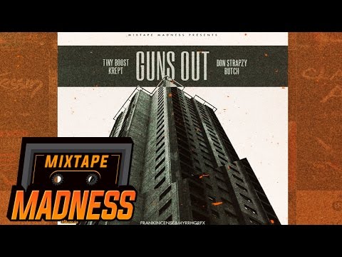 Krept X Tiny Boost X Don Strapzy X Butch - Guns Out #BlastFromThePast | @MixtapeMadness