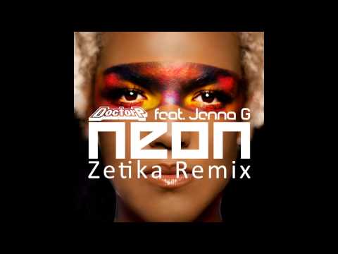 Doctor P feat. Jenna G - Neon (Zetika Remix) [Download link in description]