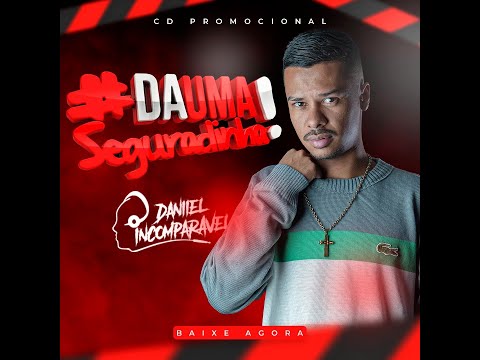 Cd Dá Uma Seguradinha 2022 #Funk - Daniel Incomparável