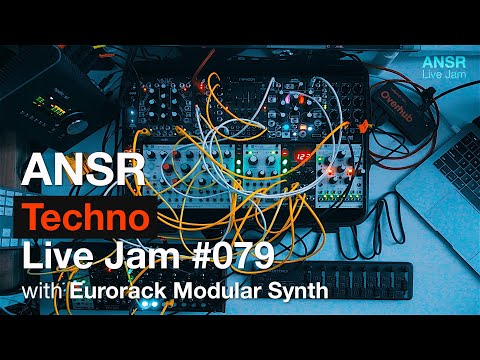 ANSR - Techno Live Jam #079 with Eurorack Modular Synth
