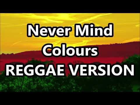 Ang Pinaka Magandang Reggae Version Ng Kantang To! Nevermind   Colours REGGAE Version DJ John Paul 7