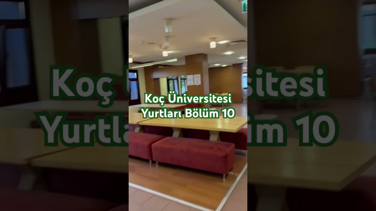 Koç Üniversitesi Yurtları Bölüm 10