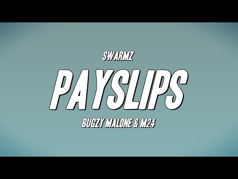 Swarmz - Payslips ft. Bugzy Malone & M24 (Lyrics)