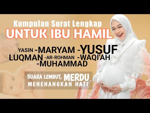 Surat Yusuf dan Maryam Untuk Ibu Hamil dan Perkembangan Janin Dalam Kandungan