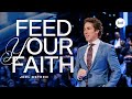 Feed Your Faith | Joel Osteen
