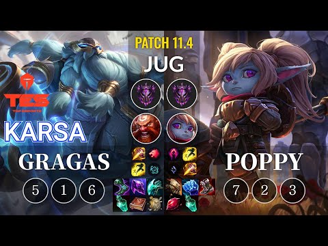 TES Karsa Gragas vs Poppy Jungle - KR Patch 11.4