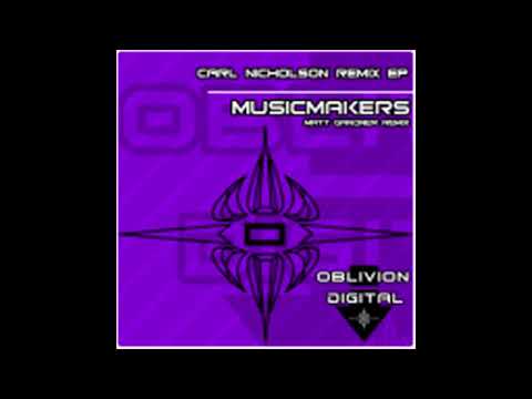 Carl Nicholson - Musicmakers (Matt Gardner Remix)