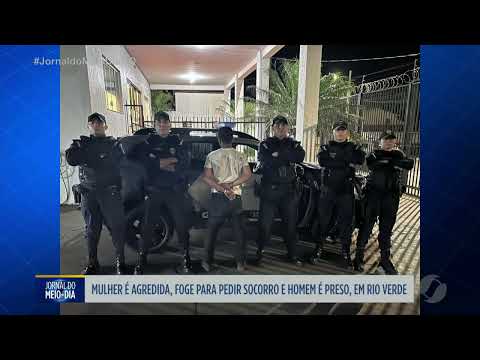 Homem é preso por agredir mulher em Rio Verde