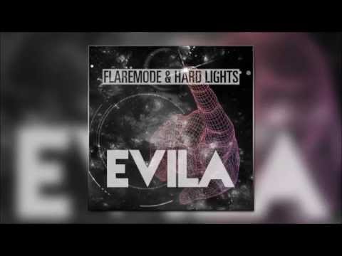Flaremode & Hard Lights - "Evila" [Original Mix]