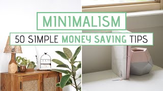 50 Ways to SAVE MONEY with Minimalism | Easy Money Saving Tips