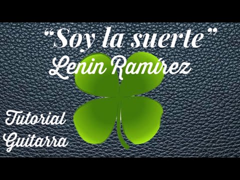 Soy La Suerte - Lenin Ramírez