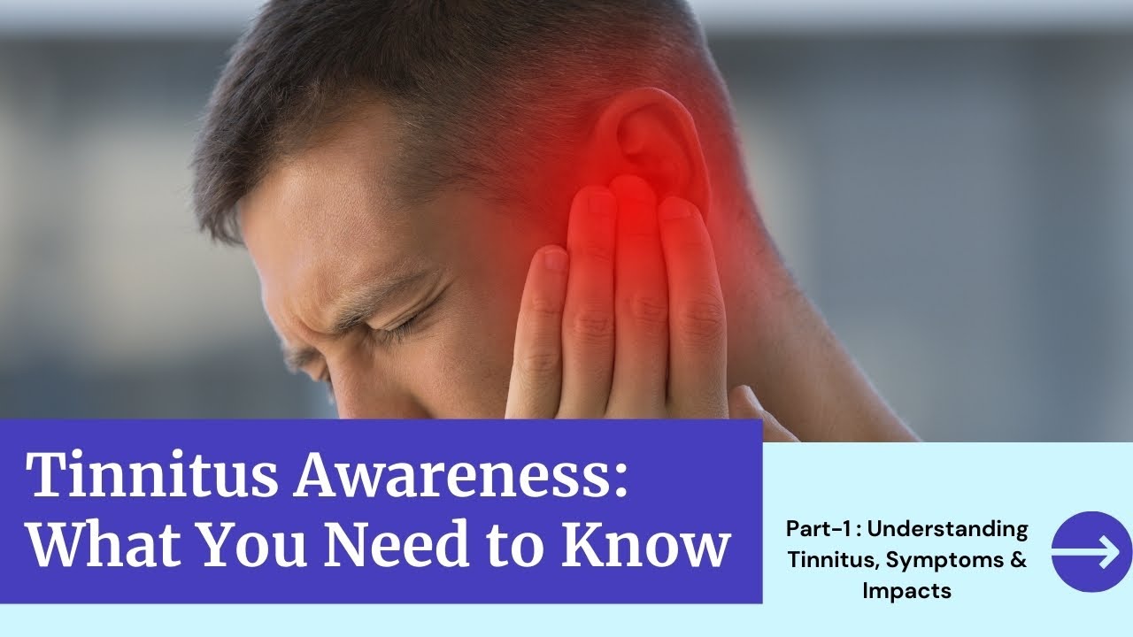 Tinnitus Awareness: What You Need to Know? Tinnitus Awareness Week: Tinnitus Understanding Guide