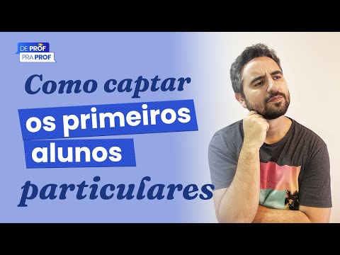 ? COMO CAPTAR OS PRIMEIROS ALUNOS PARTICULARES | Professores Particulares ?✅?