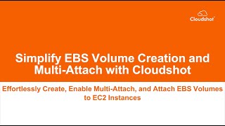 Download the video "Cloudshot AWS 18: Simplify EBS Volume Creation and Multi Attach with Cloudshot"