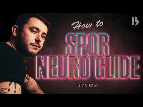HOW TO SPOR NEURO GLIDE BASS [PRESET DOWNLOAD]