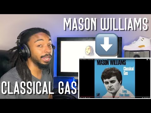 Mason Williams - Classical Gas (Reaction)