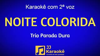 Noite colorida - Karaokê com 2ª voz (cover) - Trio Parada Dura - Arranjo exclusivo