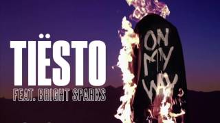 Tiësto feat. Bright Sparks - On My Way
