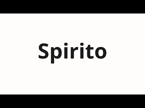 How to pronounce Spirito