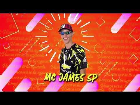 MC James SP - Vamos Ver Se Tu Aguenta (DJ Dudu Coupper)