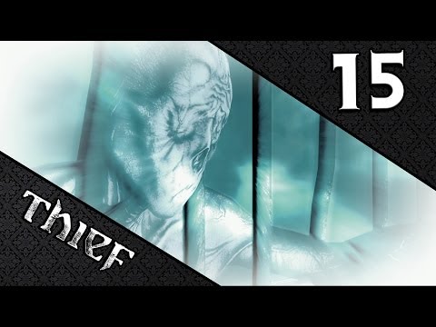 Let's Play Thief 2014 (PC Gameplay) - Part 15: End of the Horror