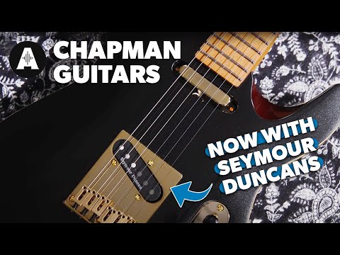 Chapman Guitars Go Pro - Now With Seymour Duncan Pickups!
