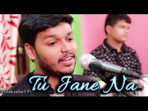 KOUSHIK SAHA Tu jane na...