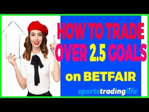 [REVEALED] How To Trade Over 2.5 Goals On Betfair Profitably