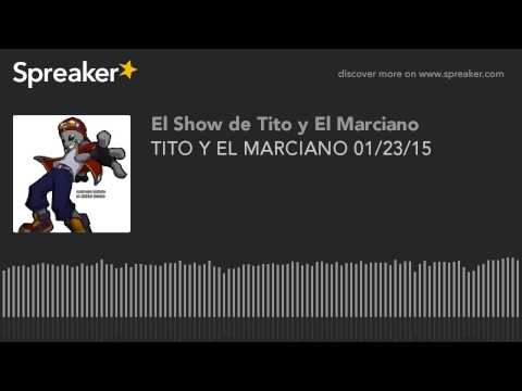 TITO Y EL MARCIANO 01/23/15 (made with Spreaker)